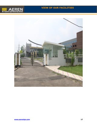 VIEW OF OUR FACILITIES 
www.aerenlpo.com 17 
