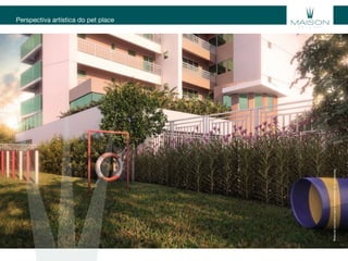 Perspectiva artística do pet place
Materialexclusivoparatreinamentodecorretores.
 