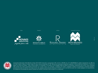 CRECI:238J
Incorporadora Responsável: Mota Machado & Oregon SPE XXXVIII Construções e Incorporações LTDA, inscrita no CNPJ/MF sob o Nº 12.380.286/0001-67, sediada à Avenida Dom Luís, 880, loja
12C, Bairro Aldeota, Cidade de Fortaleza, Estado do Ceará. Alvará de Construção Nº 1081. Memorial de Incorporação devidamente registrado no R-05 da Matrícula Nº 85.244 do 1º Cartório de
Registro de Imóveis de Fortaleza – Ceará, conforme dispõe a Lei nº4.591/64. E em atenção à Lei Nº 8.078/90 (Código de Defesa do Consumidor), esclarecemos que as fotos, cores e ilustrações
deste impresso têm caráter exclusivamente promocional, por se tratar de bem a ser construído. A vegetação que compõe o paisagismo retratado nas perspectivas é meramente ilustrativa e
apresenta porte adulto de referência. Na entrega da obra, essa vegetação poderá apresentar diferenças de tamanho e porte, mas estará de acordo com o projeto paisagístico do empreendimento.
As condições de comercialização são aquelas constantes dos contratos e memoriais a serem firmados com os adquirentes.
Incorporação e ConstruçãoPaisagismoProjeto Interiores
 