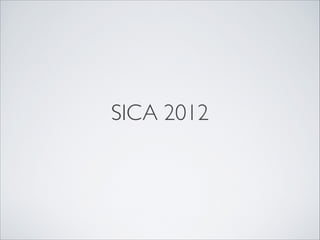 SICA 2012
 