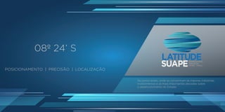 EMPRESARIAIS
SERVIÇOS
HOTEL | MALLSUAPE
LATITUDE
POSICIONAMENTO | PRECISÃO | LOCALIZAÇÃO
08º 24’ S
No ponto exato, onde se concentram as maiores indústrias,
investimentos e as mais importantes decisões sobre
o desenvolvimento do Estado.
EMPRESARIAIS
SERVIÇOS
HOTEL | MALLSUAPE
LATITUDE
POSICIONAMENTO | PRECISÃO | LOCALIZAÇÃO
08º 24’ S
No ponto exato, onde se concentram as maiores indústrias,
investimentos e as mais importantes decisões sobre
o desenvolvimento do Estado.
 