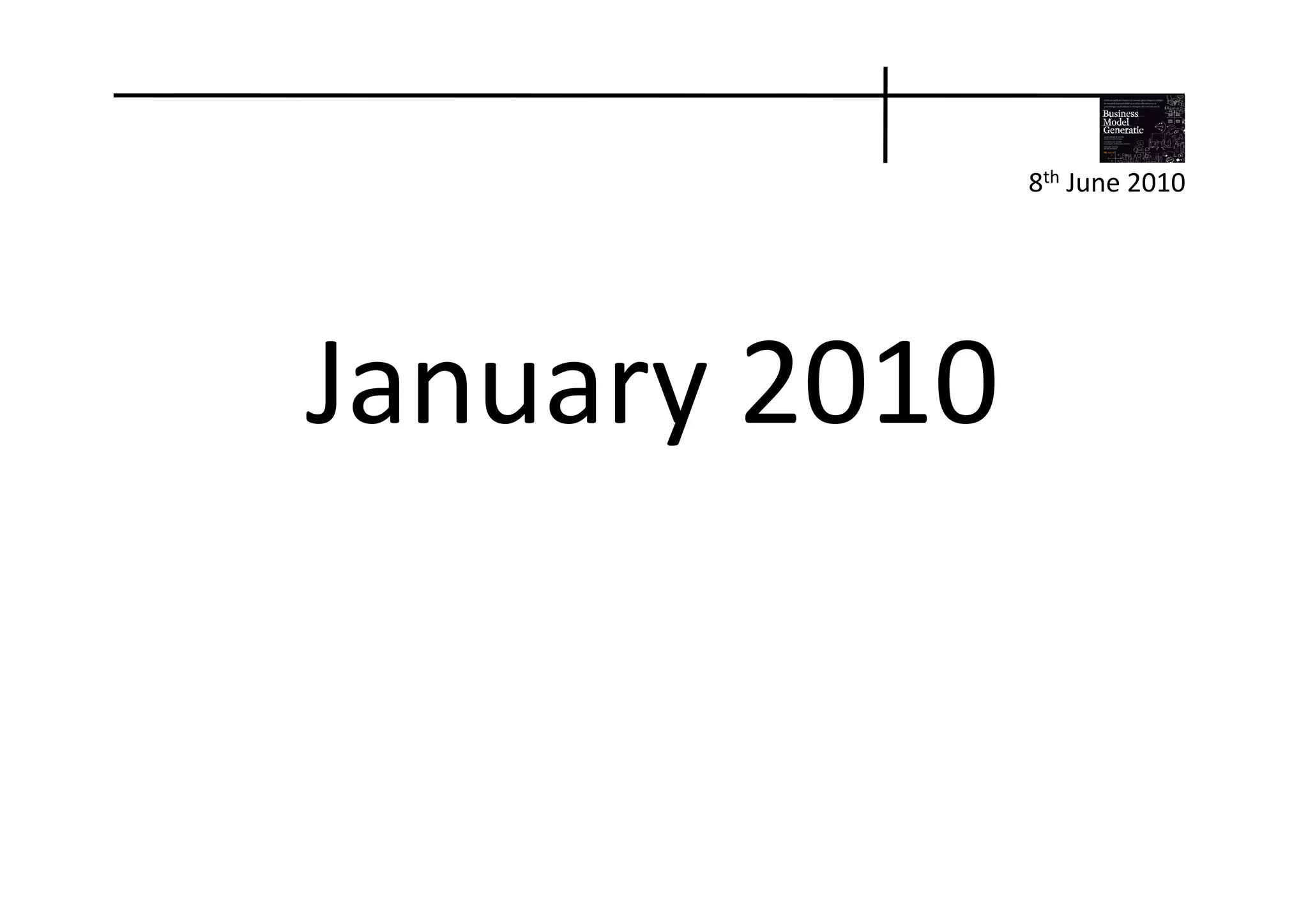 8th	
  June	
  2010	
  




January	
  2010	
  
 