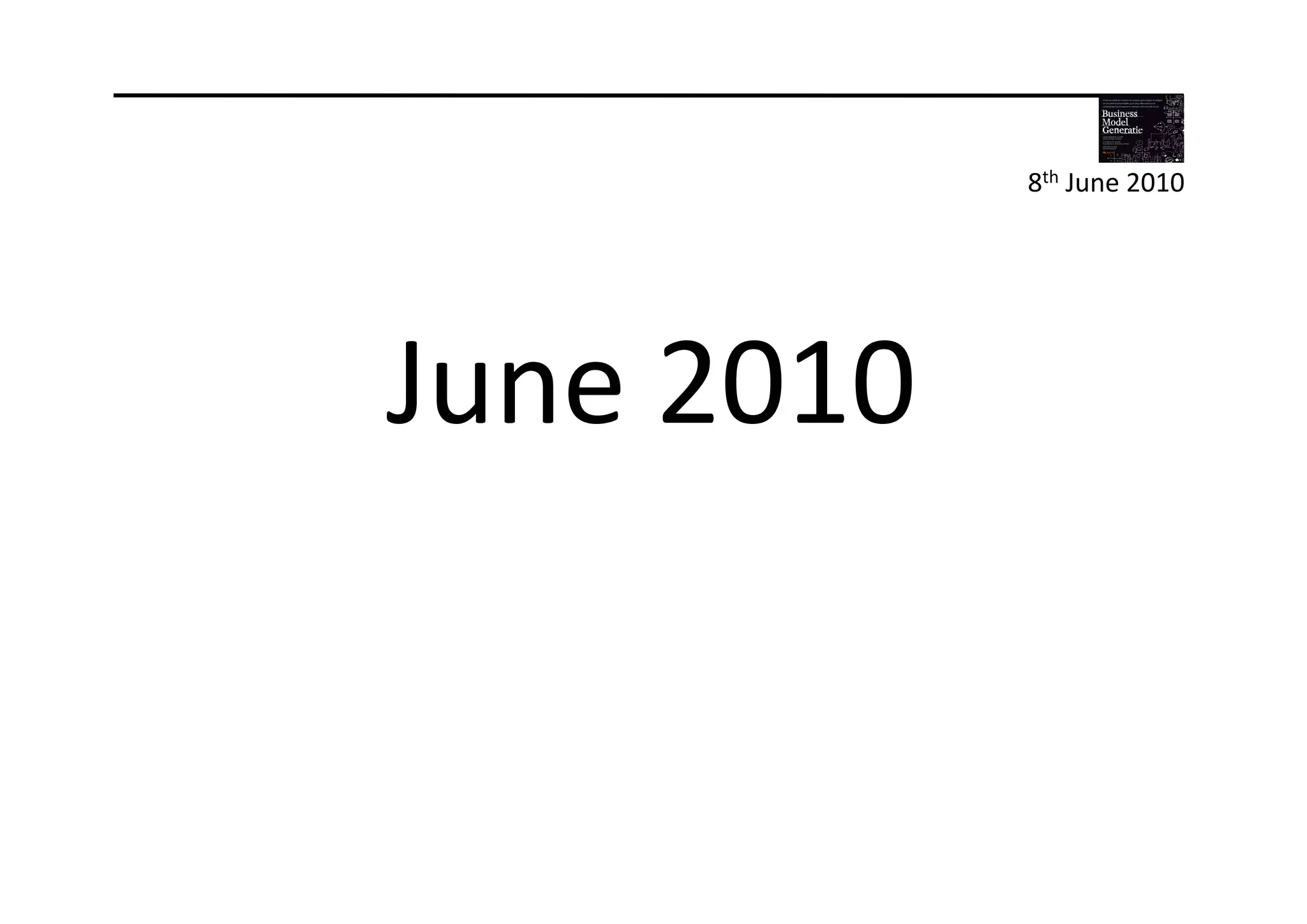8th	
  June	
  2010	
  




June	
  2010	
  
 