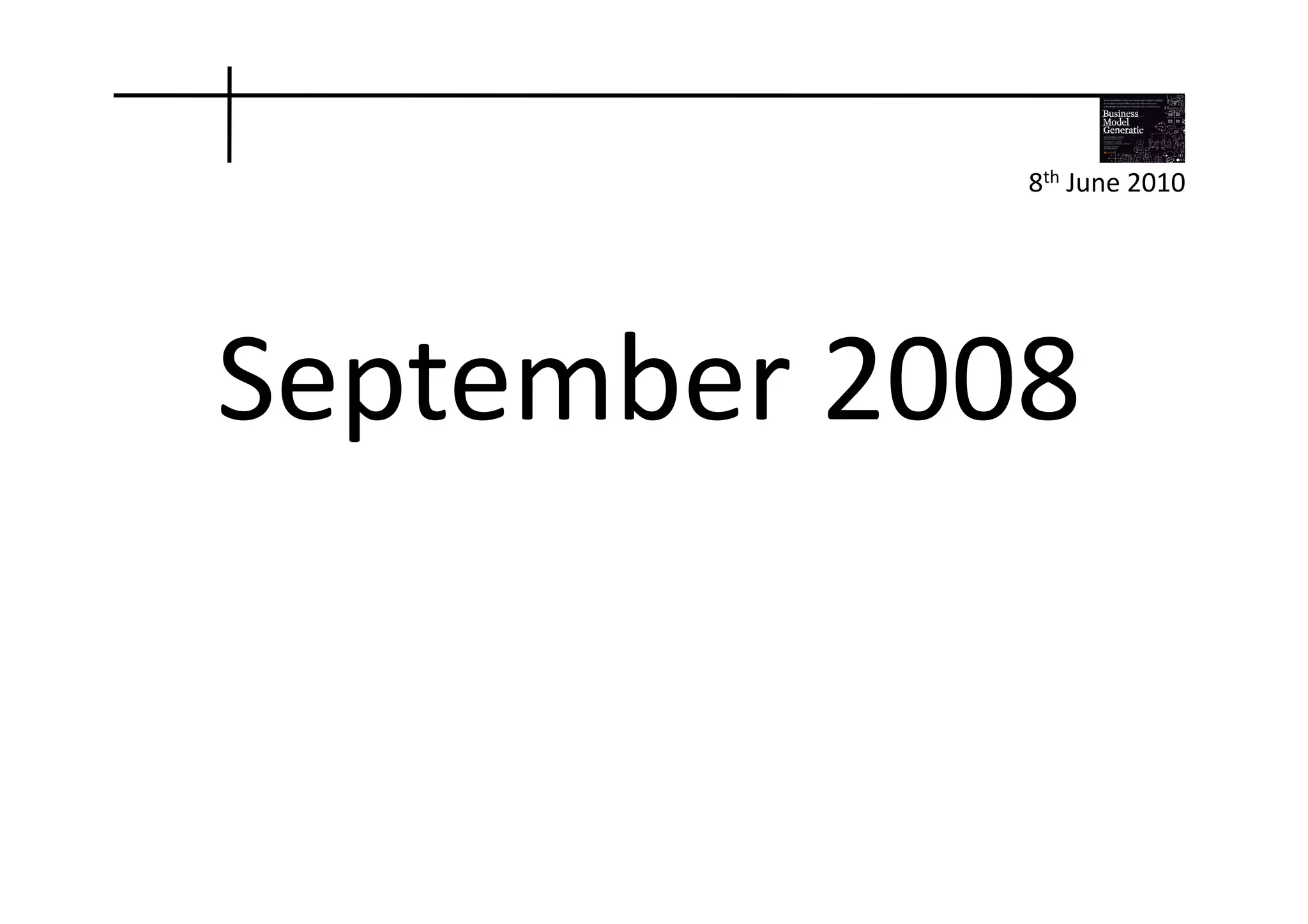 8th	
  June	
  2010	
  




September	
  2008	
  
 