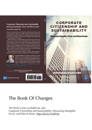 The Book Of Changes
The-Book is now available for sale:
Corporate Citizenship and Sustainability: Measuring Intangible,
Fiscal, and Ethical Assets https://bit.ly/32nBVep
 