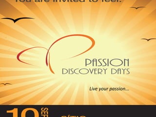 Live your passion... 