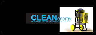 CLEANCLEANRENEWABLE ENERGY FOR DISASTER RELIEFRENEWABLE ENERGY FOR DISASTER RELIEF
energyenergy
 