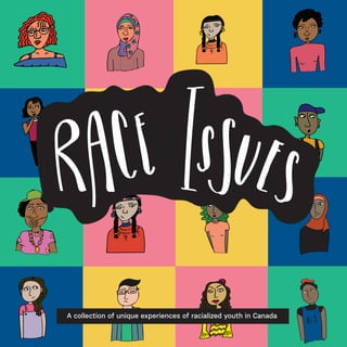 A collection of unique experiences of racialized youth in Canada
 