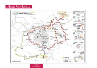 Le Grand Paris Express
Un pôle
d’innovation
 