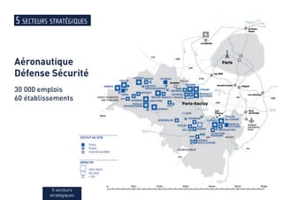 5 secteurs stratégiques
Aéronautique
Défense Sécurité
30 000 emplois
60 établissements
5 secteurs
stratégiques
 