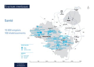 5 secteurs stratégiques
Santé
15 000 emplois
100 établissements
5 secteurs
stratégiques
 