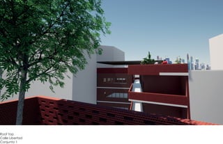 Roof top
Calle Libertad
Conjunto 1
 