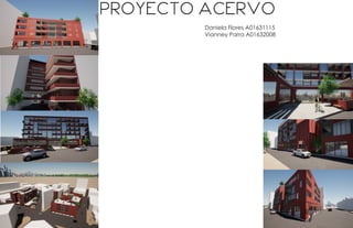 Proyecto Acervo
Daniela Flores A01631115
Vianney Parra A01632008
 