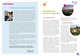 renaissance bordelaise
Un grand nombre de belges sont de vrais amateurs et
consommateurs de Bordeaux. Mais peu savent à quel
point l’assortiment de la plus grande région vinicole de
France est riche et variée. On y trouve toute une gamme
de vins blancs, du vif et frais au plus puissant, une jolie pa-
lette de rosés, moins connus, et bien sûr une très grande
variété de vins rouges, allant du jeune vin fruité au plus
complexe. Et les amateurs de moelleux et de douceur dé-
couvriront avec plaisir l’univers des Sweet Bordeaux.
Tout le monde connaît les grands châteaux aux noms qui font rê-
ver les amateurs de vins dans le monde entier. Ces “Grands Vins”
renforcent l’appellation Bordeaux, mais engendrent également une
certaine appréhension auprès des jeunes amateurs de vin. Aussi,
de nombreux viticulteurs se reposent sur la renommée de ces
grands châteaux, en s’imaginant que seul l’origine de leur vin suffit
comme argument de vente. Cela ne tient plus la route aujourd’hui.
Notre confiance aveugle dans les vins de Bordeaux a disparu. Le
consommateur est davantage à la recherche de vins avec une âme,
et à des prix abordables.
Un jury belge de professionnels du vin vous aide dans votre recherche
et a dégusté et sélectionné à l’aveugle cette sélection de “Bordeaux
Coups de Cœur”. Une centaine de vins de Bordeaux disponibles sur le
marché belge, tous entre 4 et 15 euros.
Nous avons répartis ces coups de cœurs en quatre moments dif-
férents, durant lesquels vous pourriez les déguster. Libre à vous
d’en imaginer d’autres et de vous laisser séduire par votre propre
“moment Bordeaux”.
Nous vous souhaitons beaucoup de plaisirs de dégustation,
de belles découvertes et de magnifiques moments Bordeaux !
Sybille Troubleyn
Président Jury
Le vin dans la ville…
Le vin fait partie de l’identité même de
Bordeaux. Les visiteurs trouveront partout
des traces, anciennes comme contem-
poraines, du rôle vital qu’il a joué dans le
développement de ce port actif du Sud-
ouest. La ville constitue aujourd’hui un lien
vital vers le vignoble et est une vitrine pour
les vins et les viticulteurs eux-mêmes.
C’est la Garonne, et son accès aisé aux
axes commerciaux de l’océan atlantique,
qui a donné à Bordeaux cette visibilité dans
le monde entier. Et ces premiers échanges
ne sont pas étrangers à la renommée
mondiale de Bordeaux aujourd’hui.
Le Bordeaux moderne - aujourd’hui
site classé au patrimoine mondial de
l’UNESCO – a embrassé la fièvre et la
culture du vin. Aujourd’hui de nouveaux
bars à vins ouvrent à chaque coin de rue,
offrant une large gamme de vins au verre
permettant de goûter les nombreux vins
rouges, blancs, rosés ou crémants que
produit la région de Bordeaux.
Certains offrent l’opportunité unique
de déguster au verre les vins les plus
renommés et recherchés, alors que
d’autres se spécialisent dans les accords
mets-vins avec des charcuteries locales,
les rillettes de canard, le foie gras, les
huîtres du bassin d’Arcachon ou les nom-
breux fromages locaux.
… et dans les vignes
La ville de Bor-
deaux est le cœur
d’une région pres-
que entièrement
consacrée au vin,
où quatre adultes
sur dix sont impli-
qués d’une manière
ou d’une autre à l’in-
dustrie du vin. De la rive
droite ou la rive gauche de
la Garonne à la Dordogne, il
existe 9 000 propriétés représentant toute
la gamme : des vins les plus recherchés
et les plus emblématiques aux petites
propriétés familiales.
Bordeaux a suscité un grand nombre
d’initiatives innovantes et accueillantes
en matière d’œnotourisme ces der-
nières années et les visiteurs peuvent
aujourd’hui participer aux vendanges,
s’initier à l’assemblage des vins, goûter le
vin à la barrique, et s’adonner aux accords
mets et vins avec les propriétaires.
5
Bordeaux,
porte du vignoble
EDITORIAL
 