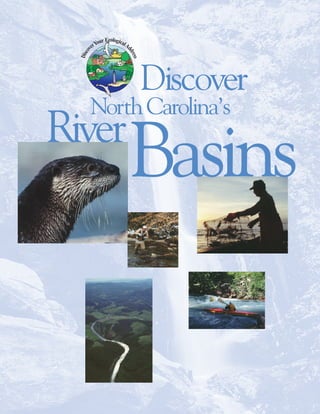 Discover
  North Carolina’s
River
        Basins
 