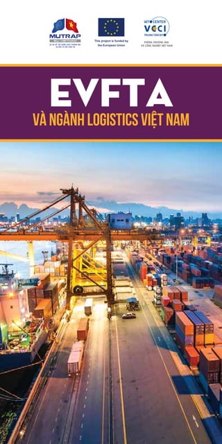 VÀNGÀNHLOGISTICSVIỆTNAM
EVFTA
This project is funded by
the European Union
 