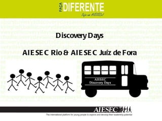 Discovery Days AIESEC Rio & AIESEC Juíz de Fora 