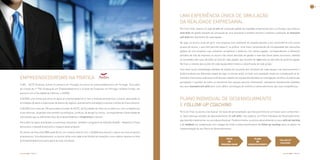 16                                                                                                                                                                                                                                                           17




                                                                                                                           UMA EXPERIÊNCIA ÚNICA DE SIMULAÇÃO
                                                                                                                           DA REALIDADE EMPRESARIAL
                                                                                                                           No Ciclo Final, haverá um jogo on-line de simulação global da realidade empresarial único na Europa, que testa os
                                                                                                                           hard skills da gestão (através da simulação de uma empresa) e também permite a análise e avaliação de teamwork
                                                                                                                           soft skills dos elementos de cada equipa.

                                                                                                                           No jogo, os alunos terão de gerir uma empresa num ambiente de elevada pressão e em concorrência com outros
                                                                                                                           grupos de alunos, o que lhes permite adquirir, na prática, uma maior compreensão da complexidade das operações
                                                                                                                           globais de uma empresa num ambiente competitivo e dinâmico. Em várias jogadas, correspondentes a diferentes
                                                                                                                           períodos de vida da empresa, os alunos irão tomar decisões de gestão a nível das várias áreas funcionais, obtendo
                                                                                                                           os resultados das suas decisões ao final de cada jogada, que servirão de input para as decisões da próxima jogada.
                                                                                                                           No final, a cotação das acções de cada equipa determinará a classificação de cada grupo.

                                                                                                                           Com base numa metodologia validada da análise da actuação dos membros de cada equipa e do funcionamento e
                                                                                                                           dinâmica desta nas diferentes etapas do jogo, os alunos terão, no final, uma avaliação tendo em consideração as di-
     EMPREENDEDORISMO NA PRÁTICA                                                                                           mensões chave para a liderança e eficácia do trabalho em equipa identificadas na investigação científica. A análise das
                                                                                                                           percepções e opiniões de todos os elementos das equipas permite sistematizar indicadores devidamente validados
     A IBS - ISCTE Business School foi pioneira em Portugal no ensino do empreendedorismo em Portugal. Para além
                                                                                                                           dos seus teamwork soft skills bem como definir estratégias de melhoria e desenvolvimento das suas competências.
     da criação da 1.ª Pós-Graduação em Empreendedorismo e Criação de Empresas em Portugal, também fundou, em
     parceria com a Faculdade de Ciências, o AUDAX.

     O AUDAX, uma instituição única no apoio ao empreendedorismo, tem a ambição de potenciar o ensino, abarcando as        PLANO INDIVIDUAL DE DESENVOLVIMENTO
     actividades de apoio à elaboração de planos de negócio, planeamento estratégico e acesso a fontes de financiamento.
                                                                                                                           E FOllOW-UP COACHInG
     O AUDAX inclui mais de 100 associados oriundos do ISCTE, da Faculdade de Ciências ou externos, com competências
     muito diversas, de gestão mas também tecnológicas, jurídicas, de design ou outras, correspondendo à diversidade de    No Ciclo Final, os alunos irão realizar um teste de personalidade, que lhes permitirá ter um maior auto-conhecimen-

     solicitações que os diferentes tipos de empreendedores e intrapreneurs colocam.                                       to. Após diversas sessões de desenvolvimento de soft skills, irão elaborar um Plano Individual de Desenvolvimento,
                                                                                                                           que deverão implementar na sua vida profissional. Posteriormente, os alunos desenvolverão os seus skills de coaching
     Para além do apoio já prestado a numerosas empresas, também o programa de televisão AUDAX – Negócios à Prova
                                                                                                                           e de feedback em colaboração com colegas de modo a todos beneficiarem de follow-up coaching, para os apoiar na
     demonstra o elevado dinamismo e impacto deste projecto.
                                                                                                                           implementação do seu Plano de Desenvolvimento.
     Os alunos do Executive MBA poderão ter um contacto directo com o AUDAX para discutir o apoio aos seus projectos
     empresariais. Simultaneamente, os alunos terão uma cadeira de Gestão da Inovação e uma cadeira optativa na área
                                                                                                                                                                       TesTe                       PlAno
     de Empreendedorismo para apoio às suas iniciativas.                                                                                                                                                                     FOllOW uP
                                                                                                                                                                        De                           De
                                                                                                                                                                                                                             COAChInG
                                                                                                                                                                   PersonAliDADe              DesenvolviMenTo



     Executive MBA | 2009/2011                                                                                                                                                                                                   Executive MBA | 2009/2011
 