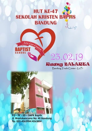 PG - TK - SD – SMPK Baptis
Jl. Wastukencana No. 40 Bandung
Tlp. 022-4263904/4263854
 