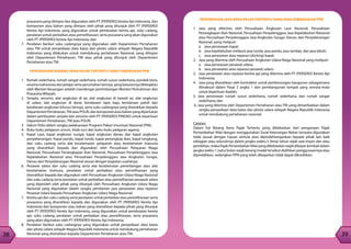 38
39
38
prasarana yang diimpor dan digunakan oleh PT (PERSERO) Kereta Api Indonesia, dan
komponen atau bahan yang diimpor oleh pihak yang ditunjuk oleh PT (PERSERO)
Kereta Api Indonesia, yang digunakan untuk pembuatan kereta api, suku cadang,
peralatan untuk perbaikan atau pemeliharaan, serta prasarana yang akan digunakan
oleh PT (PERSERO) Kereta Api Indonesia; dan
7.	 Peralatan berikut suku cadangnya yang digunakan oleh Departemen Pertahanan
atau TNI untuk penyediaan data batas dan photo udara wilayah Negara Republik
Indonesia yang dilakukan untuk mendukung pertahanan Nasional, yang diimpor
oleh Departemen Pertahanan, TNI atau pihak yang ditunjuk oleh Departemen
Pertahanan atau TNI.
PENYERAHAN BARANG KENA PAJAK TERTENTU YANG DIBEBASKAN PPN
1.	 Rumah sederhana, rumah sangat sederhana, rumah susun sederhana, pondok boro,
asramamahasiswadanpelajarsertaperumahanlainnya,yangbatasannyaditetapkan
oleh Menteri Keuangan setelah mendengar pertimbangan Menteri Pemukiman dan
Prasarana Wilayah;
2.	 Senjata, amunisi, alat angkutan di air, alat angkutan di bawah air, alat angkutan
di udara, alat angkutan di darat, kendaraan lapis baja, kendaraan patoli dan
kendaraan angkutan khusus lainnya, serta suku cadangnya yang diserahkan kepada
DepartemenPertahanan,TNIatauPOLRI,dankomponenataubahanyangdiperlukan
dalam pembuatan senjata dan amunisi oleh PT (PERSERO) PINDAD untuk keperluan
Departemen Pertahanan, TNI atau POLRI;
3.	 Vaksin Polio dalam rangka pelaksanaan Program Pekan Imunisasi Nasional (PIN);
4.	 Buku-buku pelajaran umum, kitab suci dan buku-buku pelajaran agama;
5.	 Kapal Laut, kapal angkutan sungai, kapal angkutan danau dan kapal angkutan
penyeberangan, Kapal pandu, kapal tunda, kapal penangkap ikan, kapal tongkang,
dan suku cadang serta alat keselamatan pelayaran atau keselamatan manusia
yang diserahkan kepada dan digunakan oleh Perusahaan Pelayaran Niaga
Nasional, Perusahaan Penangkapan Ikan Nasional, Perusahaan Penyelenggara Jasa
Kepelabuhan Nasional atau Perusahaan Penyelenggara Jasa Angkutan Sungai,
Danau dan Penyeberangan Nasional sesuai dengan kegiatan usahanya;
6.	 Pesawat udara dan suku cadang serta alat keselamatan penerbangan atau alat
keselamatan manusia, peralatan untuk perbaikan atau pemeliharaan yang
diserahkan kepada dan digunakan oleh Perusahaan Angkutan Udara Niaga Nasional
dan suku cadang serta peralatan untuk perbaikan atau pemeliharaan pesawat udara
yang diperoleh oleh pihak yang ditunjuk oleh Perusahaan Angkutan Udara Niaga
Nasional yang digunakan dalam rangka pemberian jasa perawatan atau reparasi
Pesawat Udara kepada Perusahaan Angkutan Udara Niaga Nasional;
7.	 Kereta api dan suku cadang serta peralatan untuk perbaikan atau pemeliharaan serta
prasarana yang diserahkan kepada dan digunakan oleh PT (PERSERO) Kereta Api
Indonesia dan komponen atau bahan yang diserahkan kepada pihak yang ditunjuk
oleh PT (PERSERO) Kereta Api Indonesia, yang digunakan untuk pembuatan kereta
api, suku cadang, peralatan untuk perbaikan atau pemeliharaan, serta prasarana
yang akan digunakan oleh PT (PERSERO) Kereta Api Indonesia;
8.	 Peralatan berikut suku cadangnya yang digunakan untuk penyediaan data batas
dan photo udara wilayah Negara Republik Indonesia untuk mendukung pertahanan
Nasional yang diserahkan kepada Departemen Pertahanan atau TNI.
PENYERAHAN JASA KENA PAJAK TERTENTU YANG YANG DIBEBASKAN PPN
1.	Jasa yang diterima oleh Perusahaan Angkutan Laut Nasional, Perusahaan
Penangkapan Ikan Nasional, Perusahaan Penyelenggara Jasa Kepelabuhan Nasional
atau Perusahaan Penyelenggara Jasa Angkutan Sungai, Danau, dan Penyeberangan
Nasional, yang meliputi:
a. 	Jasa persewaan kapal;
b. 	 Jasa kepelabuhan meliputi jasa tunda, jasa pandu, jasa tambat, dan jasa labuh;
c. 	 Jasa perawatan atau reparasi (docking) kapal;
2. 	 Jasa yang diterima oleh Perusahaan Angkutan Udara Niaga Nasional yang meliputi :
a. 	 Jasa persewaan pesawat udara;
b. 	 Jasa perawatan atau reparasi pesawat udara;
3. 	 Jasa perawatan atau reparasi kereta api yang diterima oleh PT (PERSERO) Kereta Api
Indonesia;
4. 	 Jasa yang diserahkan oleh kontraktor untuk pemborongan bangunan sebagaimana
dimaksud dalam Pasal 2 angka 1 dan pembangunan tempat yang semata-mata
untuk keperluan ibadah;
5. Jasa persewaan rumah susun sederhana, rumah sederhana, dan rumah sangat
sederhana; dan
6. Jasa yang diterima oleh Departemen Pertahanan atau TNI yang dimanfaatkan dalam
rangka penyediaan data batas dan photo udara wilayah Negara Republik Indonesia
untuk mendukung pertahanan nasional.
Catatan:
Dalam hal Barang Kena Pajak Tertentu yang dibebaskan dari pengenaan Pajak
Pertambahan Nilai dengan menggunakan Surat Keterangan Bebas ternyata digunakan
tidak sesuai dengan tujuan semula atau dipindahtangankan kepada pihak lain baik
sebagian atau seluruhnya dalam jangka waktu 5 (lima) tahun sejak saat impor dan atau
perolehan, maka Pajak Pertambahan Nilai yang dibebaskan wajib dibayar kembali dalam
jangka waktu 1 (satu) bulan sejak barang modal tersebut dialihkan penggunaannya atau
dipindahkan, sedangkan PPN yang telah dibayarkan tidak dapat dikreditkan.
 