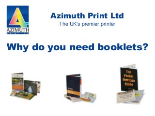 Azimuth Print Ltd
The UK's premier printer

Why do you need booklets?

 