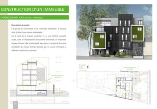 CONSTRUCTION D’UN IMMEUBLE
AGENCE BRUNET A & A Orvault / Février 2011
Description du projet:
Il s’agit de la construction d’un immeuble résidentiel à Orvault,
situé à côte d’une maison individuelle.
Sur le coté de la maison existante, il y a une fenêtre. Laquelle
aurait, suite à l’implantation du nouvelle immeuble, un important
niveau d’ombre. Ma mission était donc dans ce projet de faire une
simulation du niveau d’ombre produit par le nouvel immeuble, à
différents heures de la journée.
MAISON IDIVIDUELLE
EXISTANTE
MAISON IDIVIDUELLE
EXISTANTE
30
 