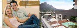 BS”D
PerspectivasIlustrativas
ImagemIlustrativa
	Desfrute de uma das mais belas paisagens do
Rio de Janeiro.
BS”D
Vista da Cobertura
8 9
 