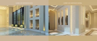 LOBBY DO EDIFÍCIO SAFIRALOBBY DO EDIFÍCIO RUBI
Ilustração artística Ilustração artística
 