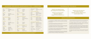 MEMORIAL DESCRITIVO APARTAMENTO TIPO + COBERTURA
1.	 Os equipamentos e mobiliários constantes do presente material são
referenciais,podendosofrerrevisãodemodelos,especificaçõesequantidades,
sem aviso prévio.
2.	 Os revestimentos apresentados nas ilustrações artísticas são referenciais e
podem apresentar variação dimensional, de cor e textura.
3.	 As vegetações apresentadas nas ilustrações artísticas são de porte adulto
e será atingido ao longo do tempo. O porte da vegetação na entrega do
empreendimento será de acordo com o projeto paisagístico.
4.	 As informações contidas nesta apresentação são meramente ilustrativas,
não se configurando como parte integrante de qualquer instrumento legal,
podendo, inclusive, ser alteradas sem prévio aviso.
5.	 Aconfiguraçãoeosníveisdaimplantaçãodoempreendimentoestãosujeitos
a alterações decorrentes de exigências técnicas e estruturais, ao atendimento
às posturas municipais, concessionárias e condições do entorno.
projeto de Arquitetura:
S&W Arquitetos Associados
Projeto de Paisagismo:
Benedito Abbud
Arquitetura Paisagística
Projeto de Decoração
das áreas sociais:
Débora Aguiar Arquitetos
Associados Ltda.
INFORMAÇÕES TÉCNICAS
SALA / CIRCULAÇÃO
Piso	 Porcelanato
Rodapé	 Poliestireno ou Madeira
Parede	 Pintura
Teto	 Pintura
SUÍTES
Piso	 Porcelanato
Rodapé	 Poliestireno ou Madeira
Parede	 Pintura
Teto	 Pintura
BANHEIROS SUÍTES
Piso	 Cerâmica
Parede	 Cerâmica
Teto	 Pintura
Bancada	 Mármore
LAVABO
Piso	 Porcelanato
Rodapé	 Poliestireno ou Madeira
Parede	 Pintura
Teto	 Pintura
Bancada	 Mármore
VARANDA
Piso	 Porcelanato
Rodapé	 Porcelanato
Parede	 Segue a fachada
Teto	 Pintura
Churrasqueira	 A gás, de embutir
Bancada	 Granito
COZINHA
Piso	 Cerâmica
Parede	 Cerâmica
Teto	 Pintura
Bancada	 Granito
ÁREA DE SERVIÇO
Piso	 Cerâmica
Parede	 Cerâmica
Teto	 Pintura
QUARTO DE EMPREGADA
Piso	 Cerâmica
Rodapé	 Poliestireno ou
		 Cerâmica ou Madeira
Parede	 Pintura
Teto	 Pintura
W.C.	
Piso	 Cerâmica	
Parede	 Cerâmica
Teto	 Pintura
LAJE DOS CONDENSADORES
Piso 	 Cerâmica
Parede	 Segue a fachada
Teto	 Pintura
TERRAÇO (COBERTURA)
Piso	 Cerâmica
Rodapé	 Cerâmica
Parede	 Segue a fachada
Teto (trechos cobertos)	 Pintura
Churrasqueira	 Convencional, a carvão
Bancada	 Granito
PISCINA (COBERTURA)
Piscina 	 Em Concreto
Piso 	 Pastilha ou Cerâmica
Parede 	 Pastilha ou Cerâmica
Deck e degraus	 Madeira
Borda	 Granito ou Mármore
SAUNA ÚMIDA (COBERTURA)
Piso 	 Pastilha ou Cerâmica
Parede	 Pastilha ou Cerâmica
Teto	 Pastilha ou Cerâmica
Bancos	 Mármore ou Granito
		 ou Pastilha ou Cerâmica
ESPECIFICAÇÕES GERAIS
Portas internas	 Madeira para pintura
Louças	 Deca, Docol, Fabrimar
		 ou similar
Metais	 Deca, Docol, Fabrimar
		 ou similar
Interruptores 	 Alumbra, Siemens,
e tomadas	 Pial Legrand ou similar
Soleiras, Filetes,	 Granito, Mármore
Chapins e Peitoris	 ou Concreto
Ferragens	 La Fonte, Pado ou similar
6.	 Todasasimagensdemonstramilustraçãoartística,quedesconsideratodos
os elementos construídos e vegetação no entorno do empreendimento.
7.	 Os ambientes listados são áreas cobertas e abertas, atendendo às
determinações da legislação local: Terraço de jogos adulto, Terraço de jogos
juvenil, Lounge do salão de jogos adulto e Massagem.
8.	 As imagens de áreas privativas podem possuir configurações diferentes
do padrão do empreendimento, no que diz respeito à opção de planta e
acabamentos,rebaixos,sancasdecorativas,mobiliárioseartigosdecorativos,
não sendo parte integrante do contrato. Para informações sobre padrão do
apartamento consultar memorial descritivo.
9.	 O parque do bairro Cidade Jardim está sujeito a alterações decorrentes
das exigências das posturas municipais, concessionárias e condições do
entorno.
NOTAS IMPORTANTES
MEMORIAL PRENOTADO EM 13/07/2010 NO 9º OFÍCIO DO REGISTRO DE IMÓVEIS SOB O NÚMERO 1307697.
ENGENHEIRO RESPONSÁVEL WAGNER COURI. MATERIAL PROVISÓRIO, SUJEITO A ALTERAÇÕES.
 