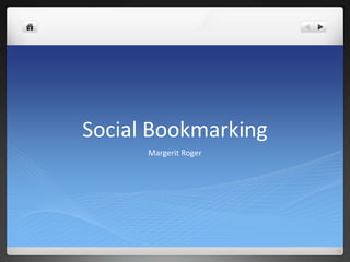 Social Bookmarking Margerit Roger 