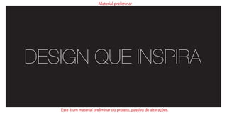 Material preliminar
Este é um material preliminar do projeto, passivo de alterações.
 