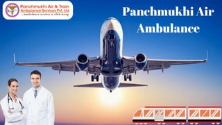 Panchmukhi Air
Ambulance
 