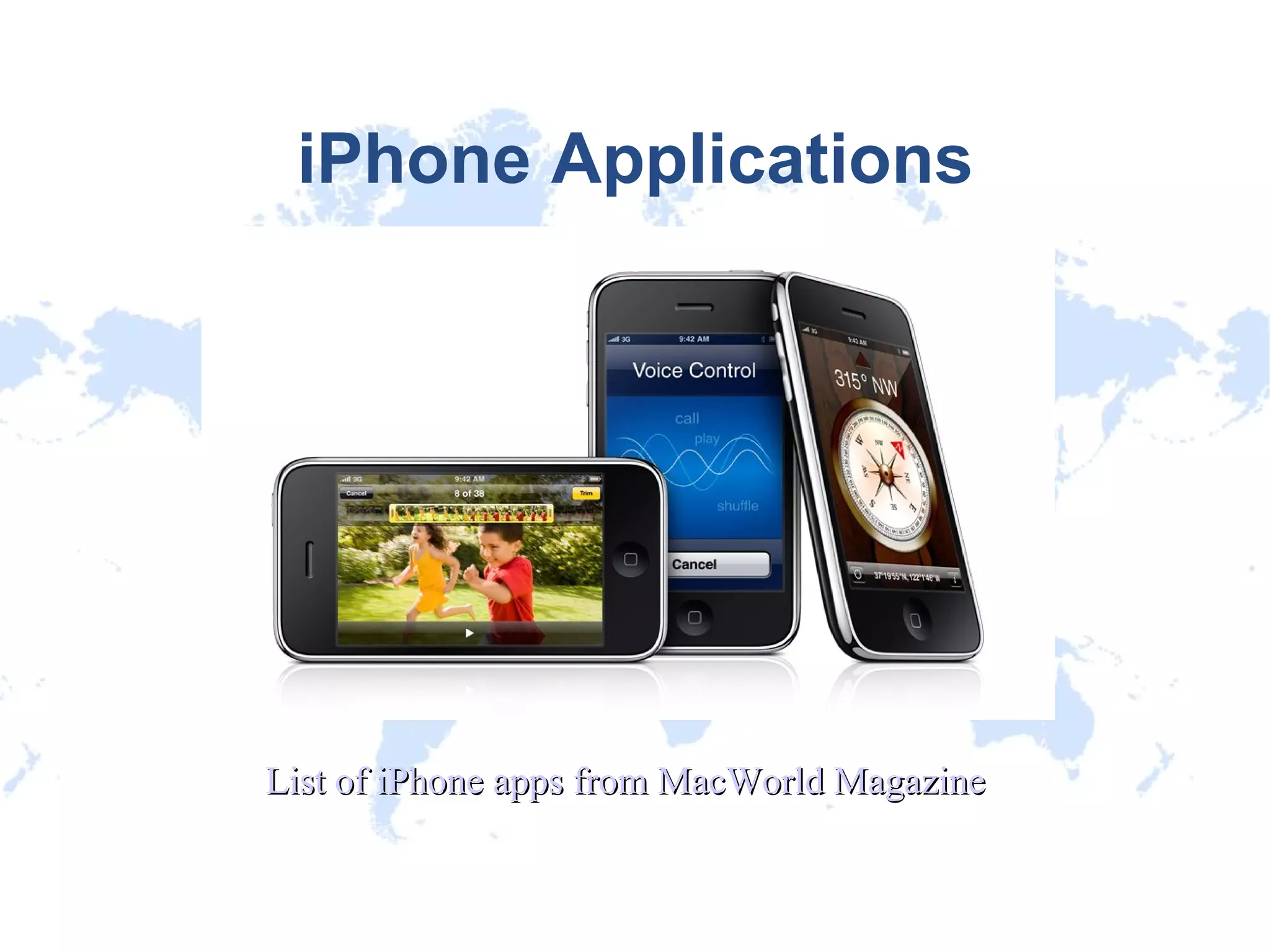 iPhone Applications List of iPhone apps from MacWorld Magazine 