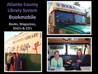 Atlantic County Library System Bookmobile Books, Magazines, DVD’s & CD’s 