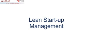 Lean Start-up
Management
 