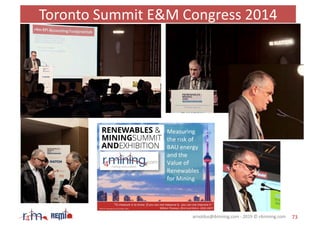 Toronto Summit E&M Congress 2014
73arnoldus@4mining.com - 2019 © r4mining.com
 