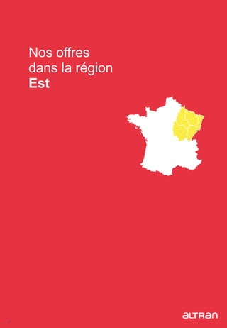 21
Nos offres
dans la région
Est
 