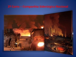 2º Carro – Companhia Siderúrgica Nacional 