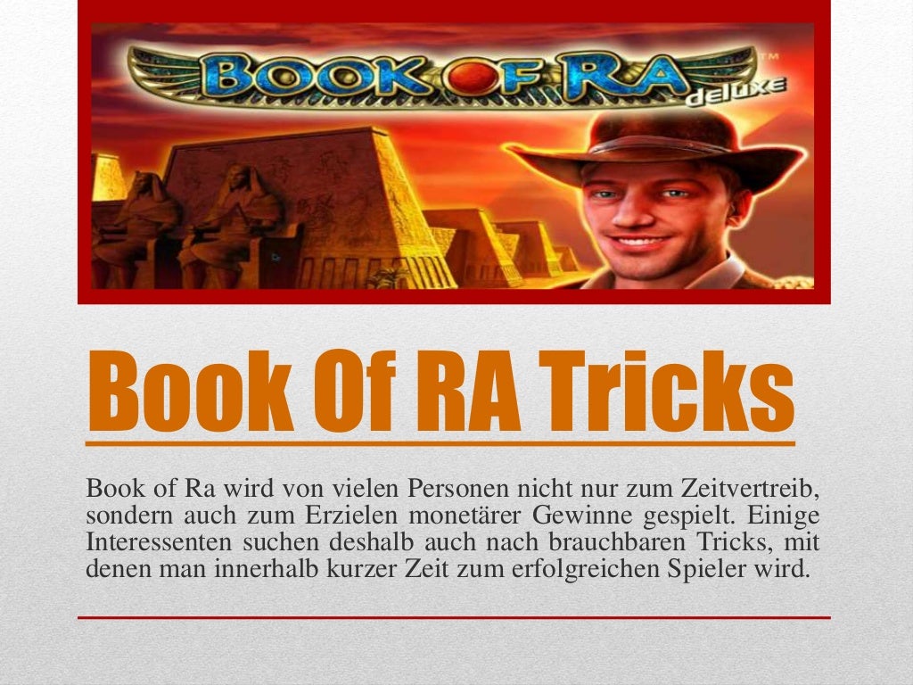 Top 10 most recurrent slot machine tips and tricks you can apply to Book of Ra: Do some research on the machine payout rate. Stick to what you know, and play the most suitable machine to your style. Make sure you are perfectly aware of the machine’s rules, pay table, symbols, and instructions. Estimated Reading Time: 10 mins.