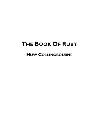 THE BOOK OF RUBY
 HUW COLLINGBOURNE
 