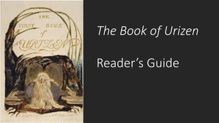 The Book of Urizen
Reader’s Guide
 