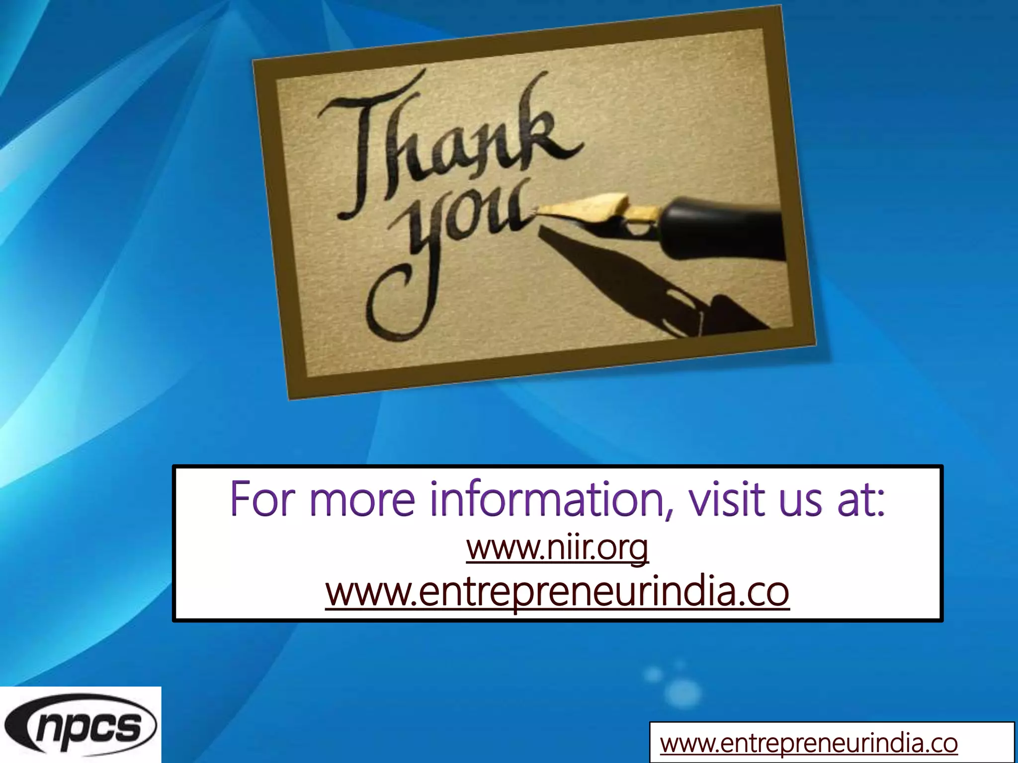 For more information, visit us at:
www.niir.org
www.entrepreneurindia.co
www.entrepreneurindia.co
 