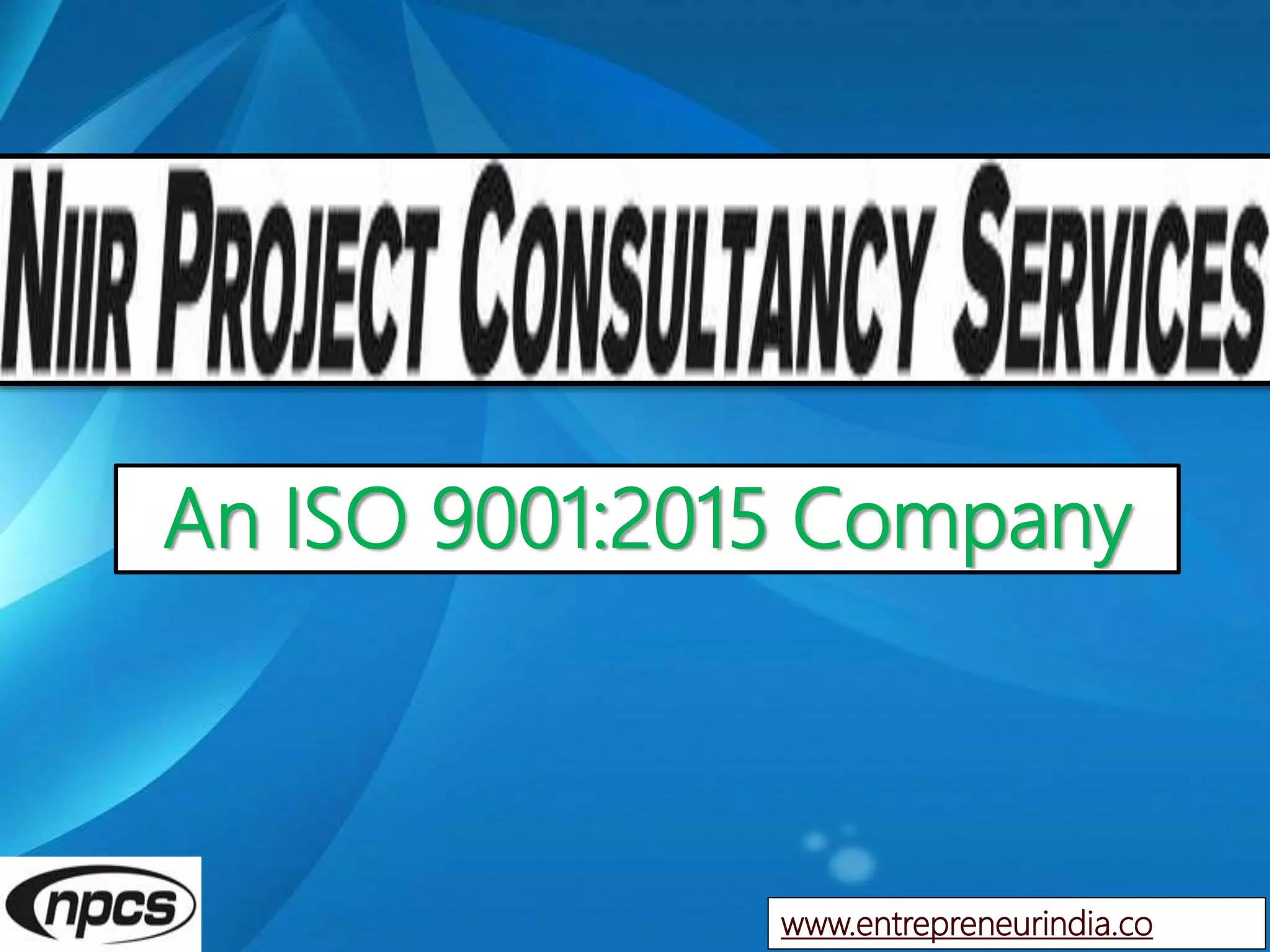 An ISO 9001:2015 Company
www.entrepreneurindia.co
 