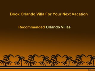 Book Orlando Villa For Your Next Vacation  Recommended  Orlando Villas 