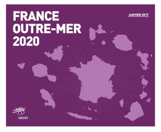 FRANCE
OUTRE-MER
2020
JANVIER 2017
 