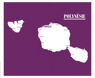 Tautira
Papara
Paea
Punaauia
Paopao
Afareaitu
Haapiti
Faaa
Mahina
Papenoo
Mahaena
Taravao
Pueu
Tautira
Vairao
PAPEETE
POLYNÉSIE
 