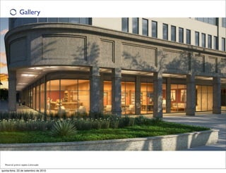 Gallery




  Material prévio sujeito à alteração

quinta-feira, 23 de setembro de 2010
 