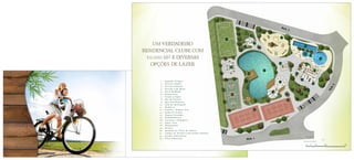 Imagem ilustrativa
cola
E s p e l h o D ’ Á g u a
P i s c i n a A d u l t o
P i s c i n a I n f a n t i l
P i s c i n a c o m R a i a s
D e c k M o l h a d o
S a u n a S e c a
S a u n a a Va p o r
B a r d a P i s c i n a
S p a c o m R e p o u s o
S a l a d e M a s s a g e m
R e d á r i o s
G a z e b o / E s p a ç o Z e n
S a l ã o d e F e s t a s
E s p a ç o G o u r m e t
B r i n q u e d o t e c a
L a c t á r i o e F r a l d á r i o
J o g o s Te e n
P l a y g r o u n d
F i t n e s s
Q u a d r a s d e T ê n i s d e S a i b r o
C a m p o d e F u t e b o l c o m G r a m a N a t u r a l
Q u a d r a P o l i v a l e n t e
C h u r r a s q u e i r a s
1 -
2 -
3 -
4 -
5 -
6 -
7 -
8 -
9 -
1 0 -
1 1 -
1 2 -
1 3 -
1 4 -
1 5 -
1 6 -
1 7 -
1 8 -
1 9 -
2 0 -
2 1 -
2 2 -
2 3 -
um verdadeiro
residencial clube com
10.000 m2 e diversas
opções de lazer.
E s c a l a G r á f i c a
0 1
0 9
1 7
0 5
1 3
2 1
0 3
1 1
1 9
0 7
1 5
2 3
2 3
0 2
1 0
1 8
0 6
1 4
2 2
0 4
1 2
2 0
2 0
0 8
1 6
 