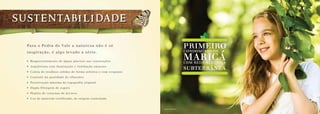 sustentabilidade
•	 Reaproveitamento de águas pluviais nas construções
•	 Arquitetura com iluminação e ventilação naturais
•	 Coleta de resíduos sólidos de forma seletiva e com ecoponto
•	 Controle da qualidade de efluentes
•	 Preservação máxima da topografia original
•	 Dupla filtragem de esgoto
•	 Plantio de centenas de árvores
•	 Uso de material certificado, de origem controlada
Para o Pedra do Vale a natureza não é só
inspiração, é algo levado a sério.
Imagem ilustrativa
 