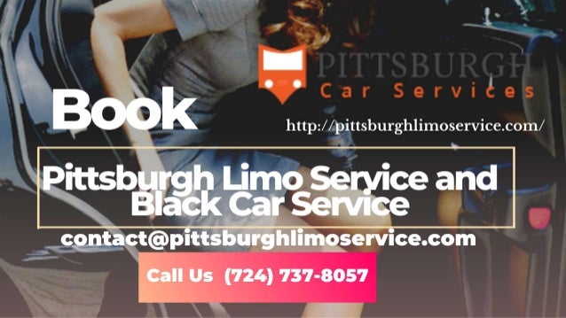 Book Pittsburgh Limo Service and Black Car Service.pptx